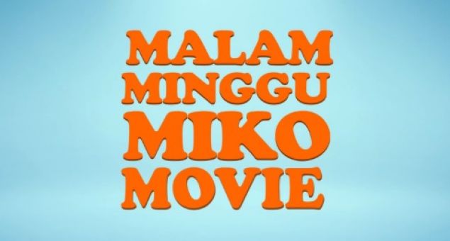 Malam Minggu Miko Movie - Mockumentary Kegalauan Kaum Muda Indonesia